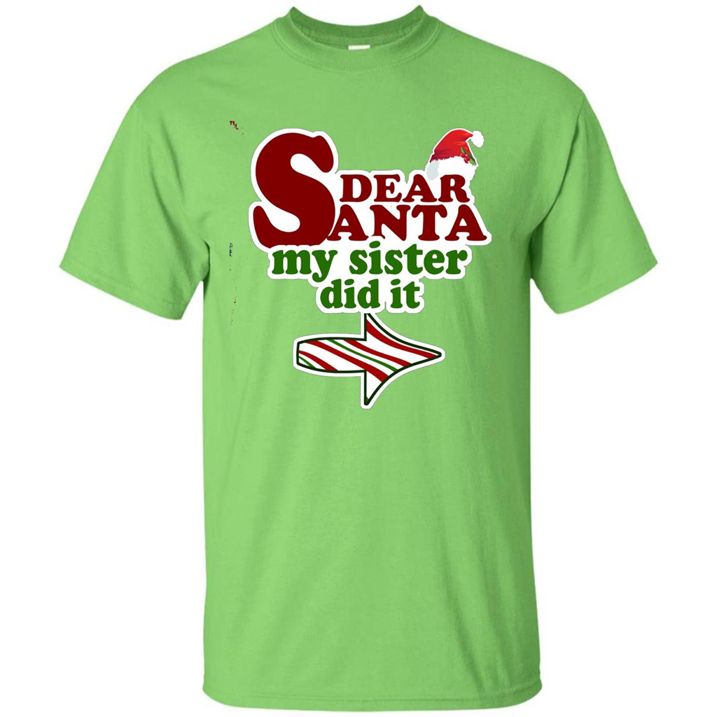Dear Santa My Sister Did It T-shirt Lime