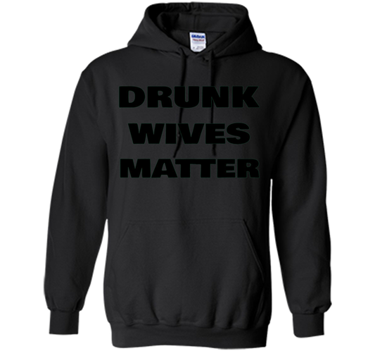 DRUNK WIVES MATTER Wedding Shower Anniversary Funny T-Shirt shirt Black