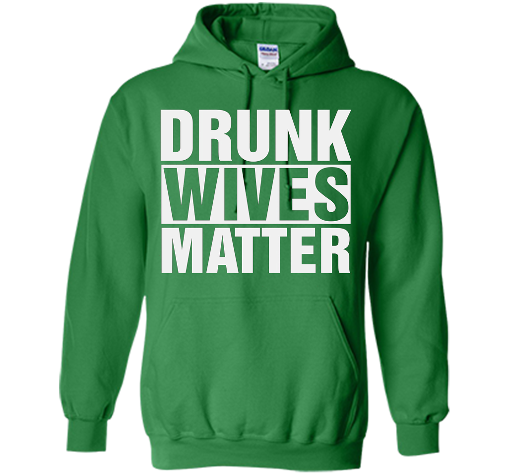 Wife T-shirt Drunk Wives Matter T-shirt Irish Green