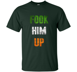 Fook Him Up Irish Boxing T-shirt - Funny Fight Tee shirt