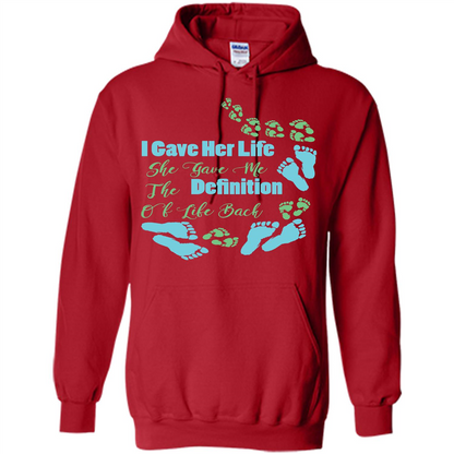 Mommy T-shirt I Gave Her Life. She Gave Me The Definition Of Life Back Red