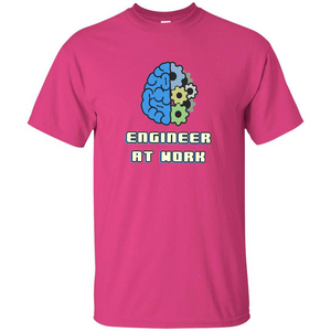 Engineer T-shirt Engineer At Work