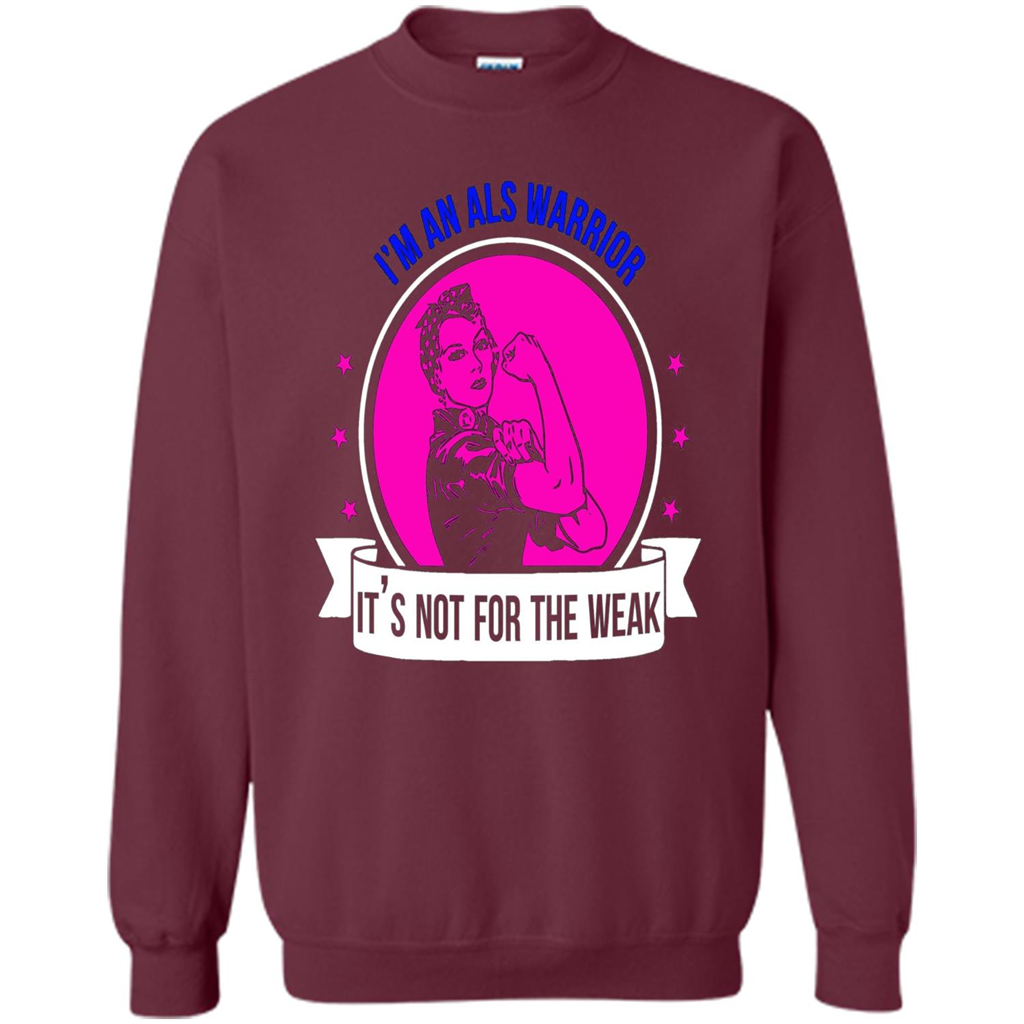 I'm An ALS Warrior T-Shirt It's Not For The Weak Maroon