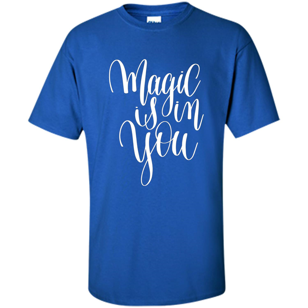 Magic Is In You T-shirt Royal