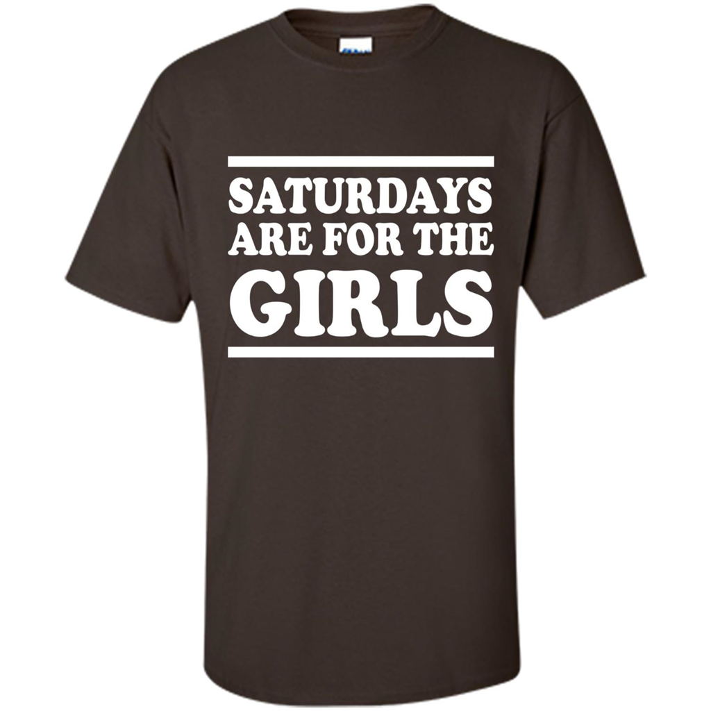 Saturdays Are For The Girls T-shirt Dark Chocolate