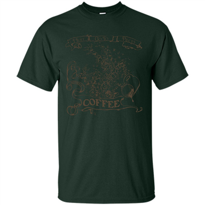 Coffee T-shirt I Go To Pieces Forest Green
