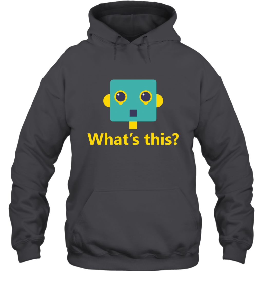 What's This Funny Robot Shirt Hoodie Hoodie Dark Heather
