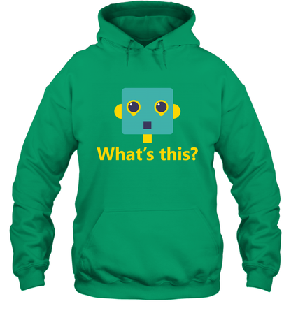 What's This Funny Robot Shirt Hoodie Hoodie Irish