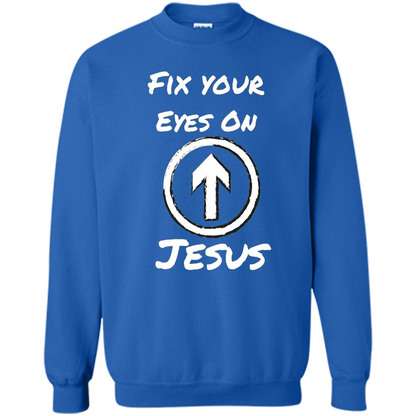 Fix Your Eyes On Jesus T-shirt Faithful Christians Royal