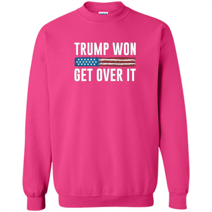 Trump Won - Get Over It T-shirt Heliconia