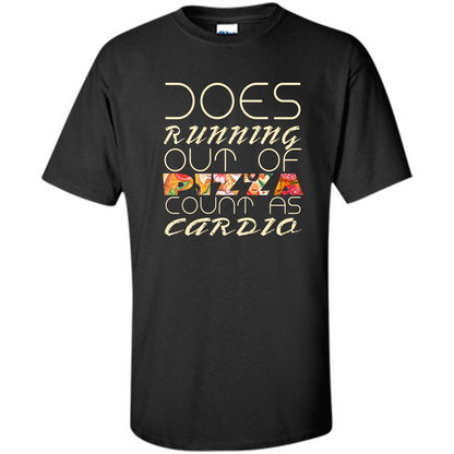 Pizza Lover T-shirt Does Running Out Of Pizza Black