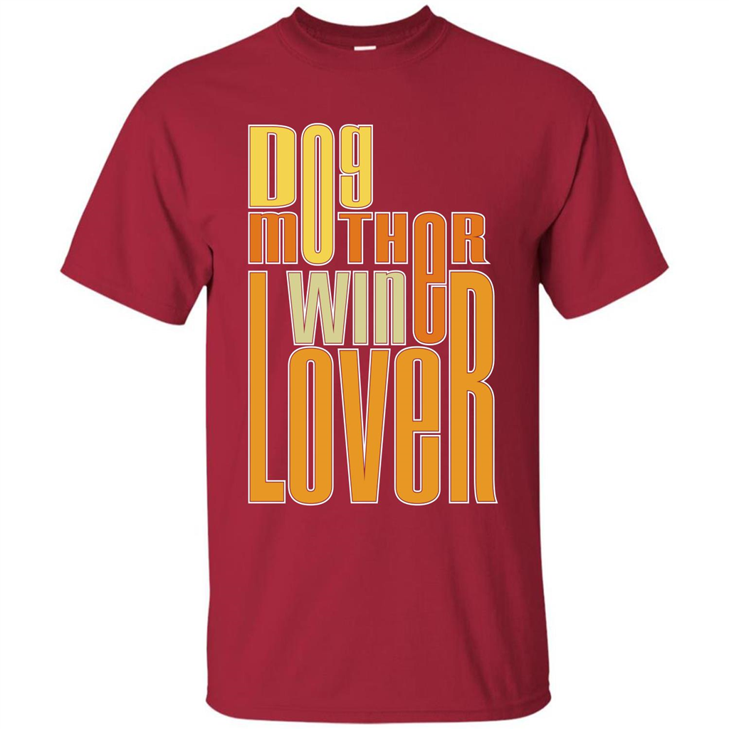 Dod Lady T-shirt Dog Mother Wine Lover T-shirt Cardinal