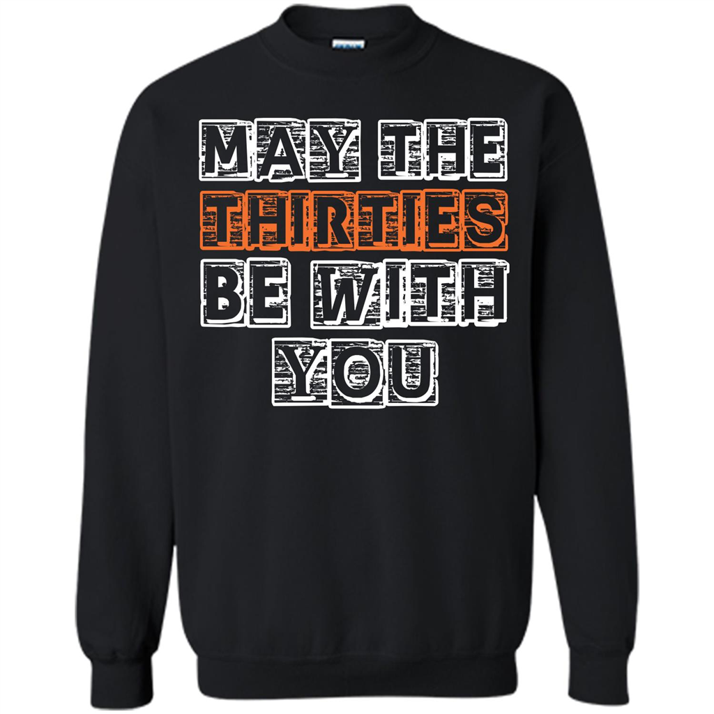 Birthday Gift T-shirt May The Thirties Be With You T-shirt Black