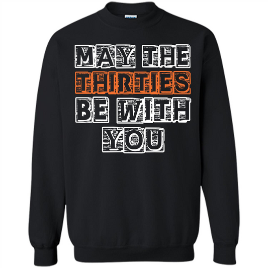 Birthday Gift T-shirt May The Thirties Be With You T-shirt Black
