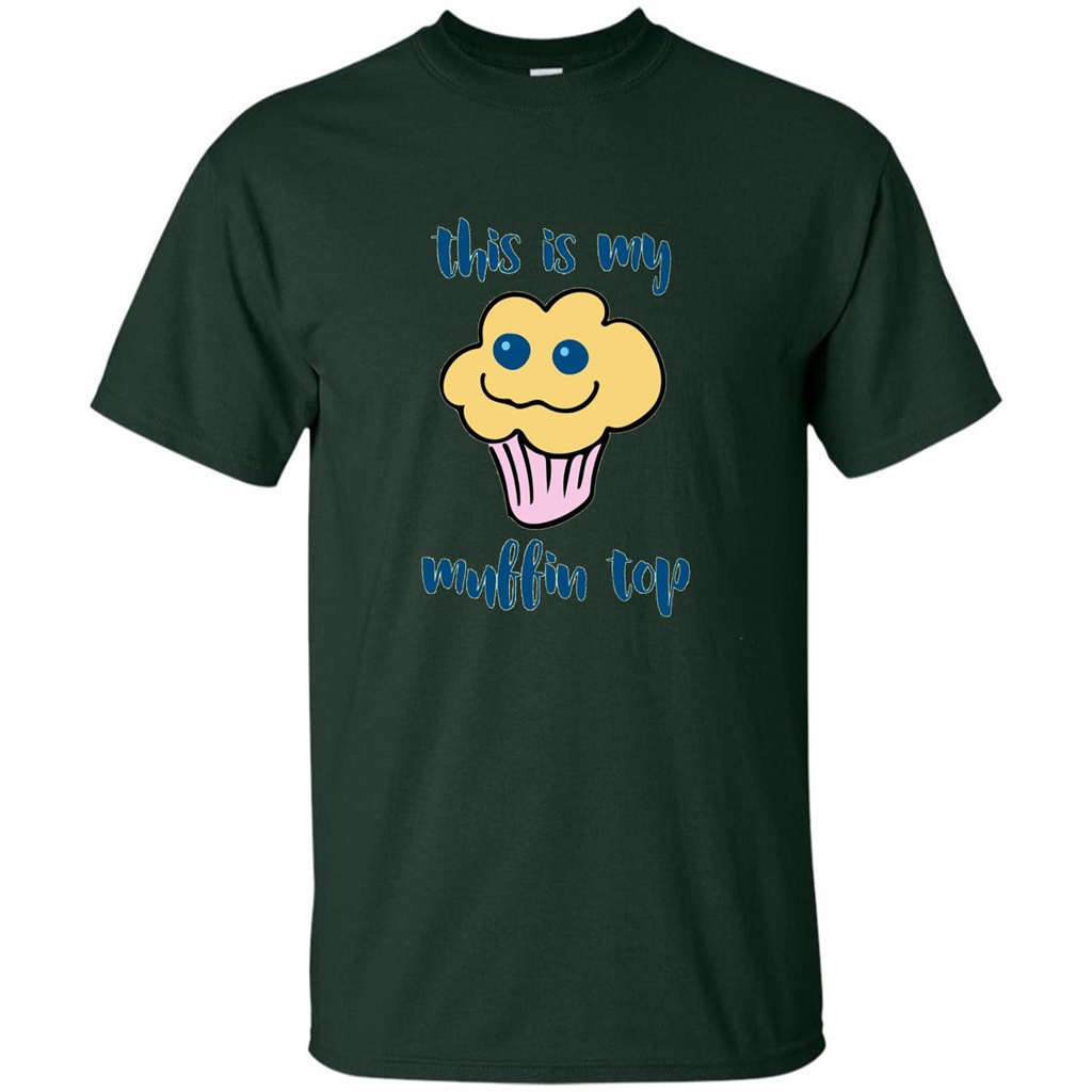 Baking T-shirt Funny This Is My Muffin Top T-Shirt Forest Green