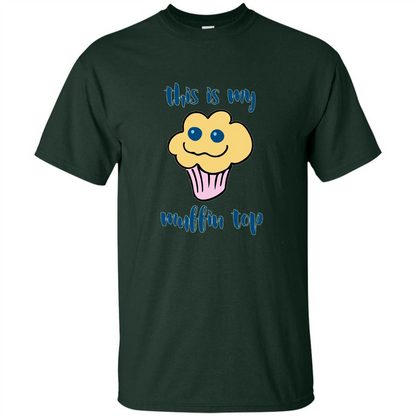 Baking T-shirt Funny This Is My Muffin Top T-Shirt Forest Green
