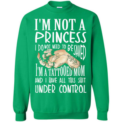 Mommy T-shirt I'm Not A Princess I Do Not Need To Be Saved T-shirt