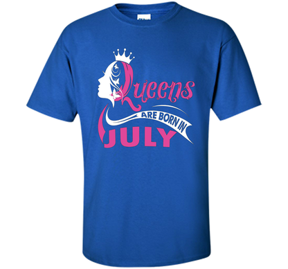 Queens Are Born In July T-shirts t-shirt Royal