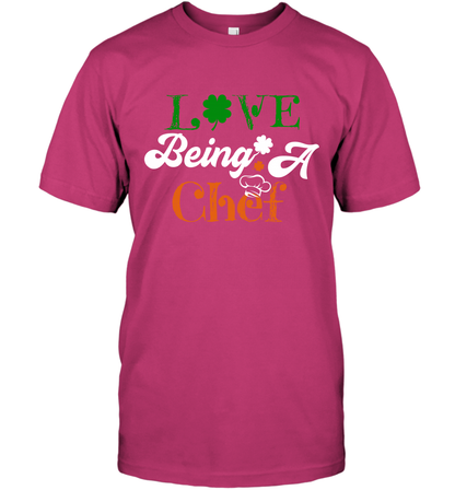 Love Being A Chef Saint Patricks Day Shirt T-Shirt Heliconia