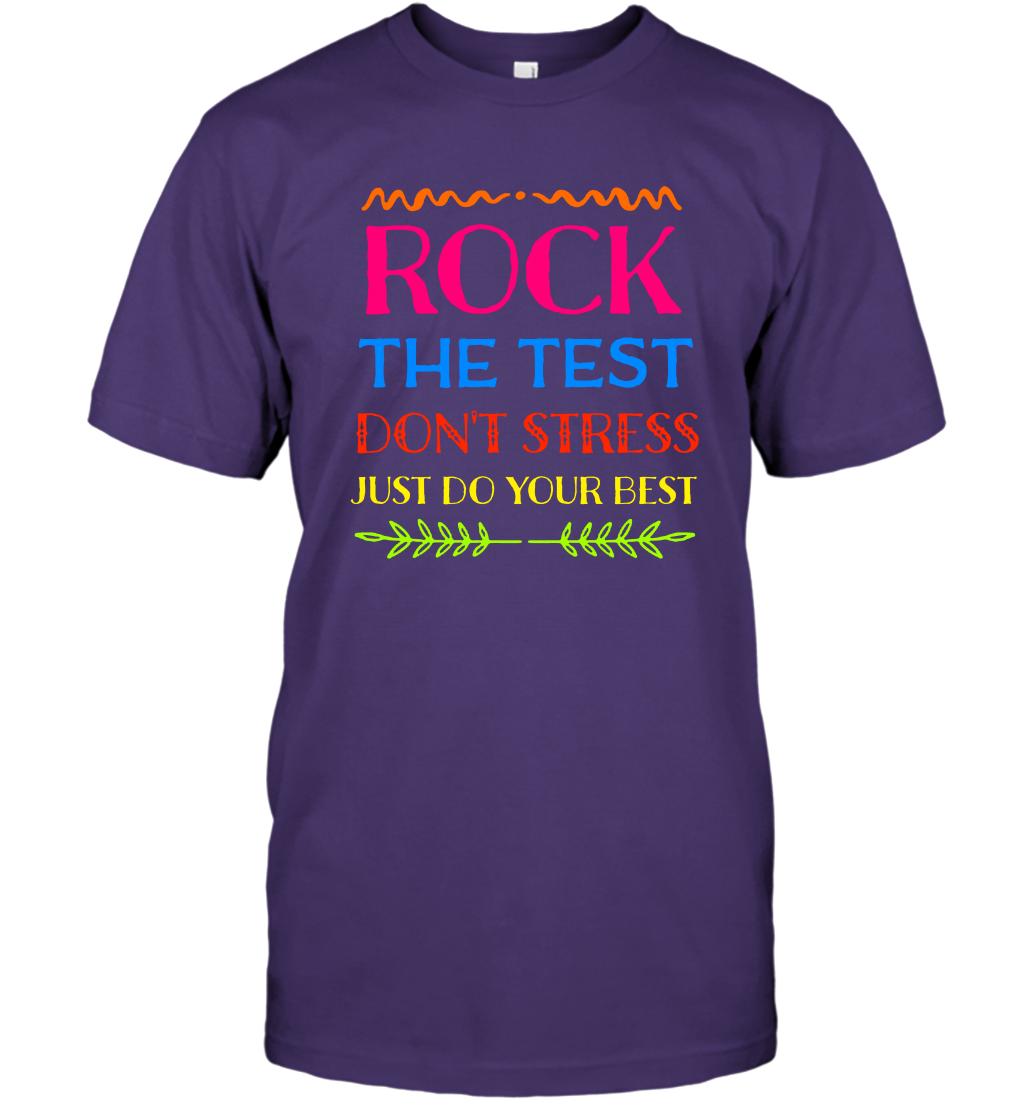 Rock The Test Don't Stress Just Do Your Best Shirt T-Shirt T-Shirt Purple