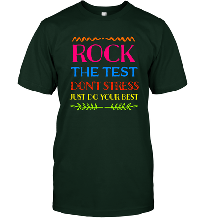 Rock The Test Don't Stress Just Do Your Best Shirt T-Shirt T-Shirt Forest Green