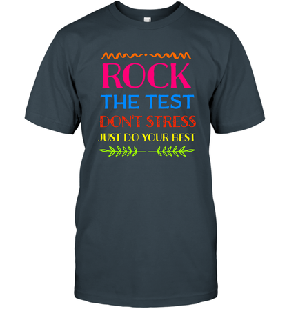 Rock The Test Don't Stress Just Do Your Best Shirt T-Shirt T-Shirt Charcoal