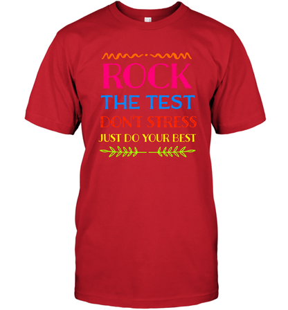 Rock The Test Don't Stress Just Do Your Best Shirt T-Shirt T-Shirt Red
