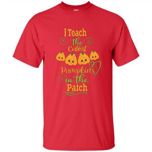 Halloween Teachers T-Shirt I Teach The Cutest Pumpkins In The Patch