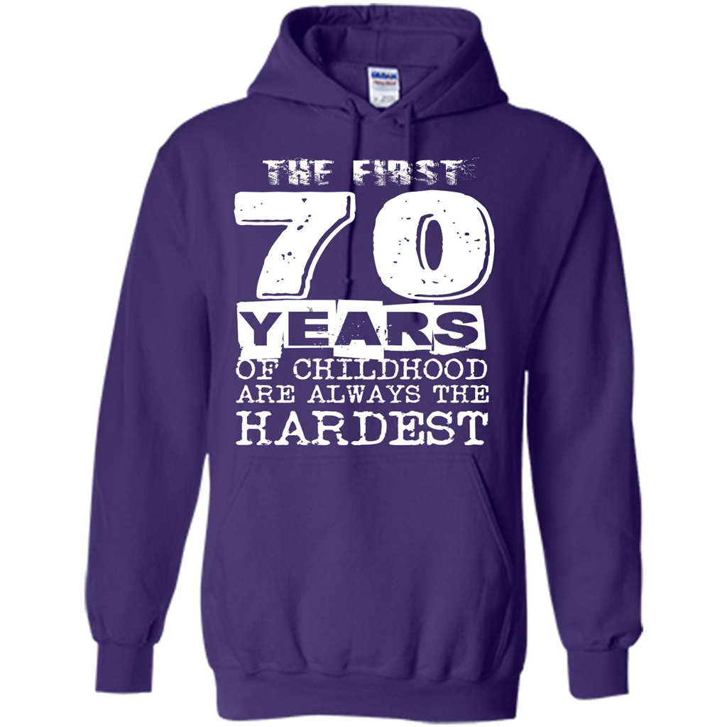 The First 70 Years Of Childhood Are Always The Hardest T-shirt Purple