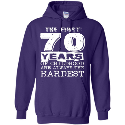 The First 70 Years Of Childhood Are Always The Hardest T-shirt Purple