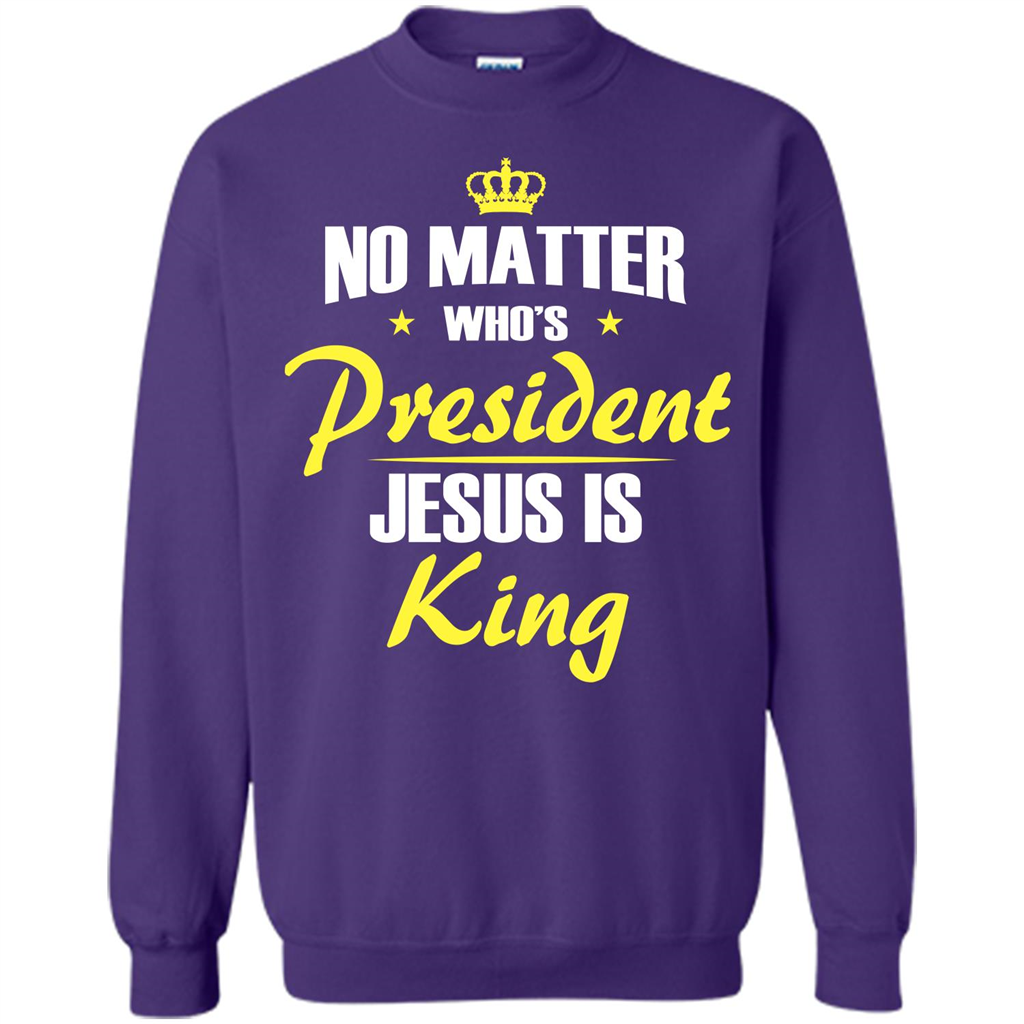 Christian T-shirt No Matter Who's President Jesus Is King Orange