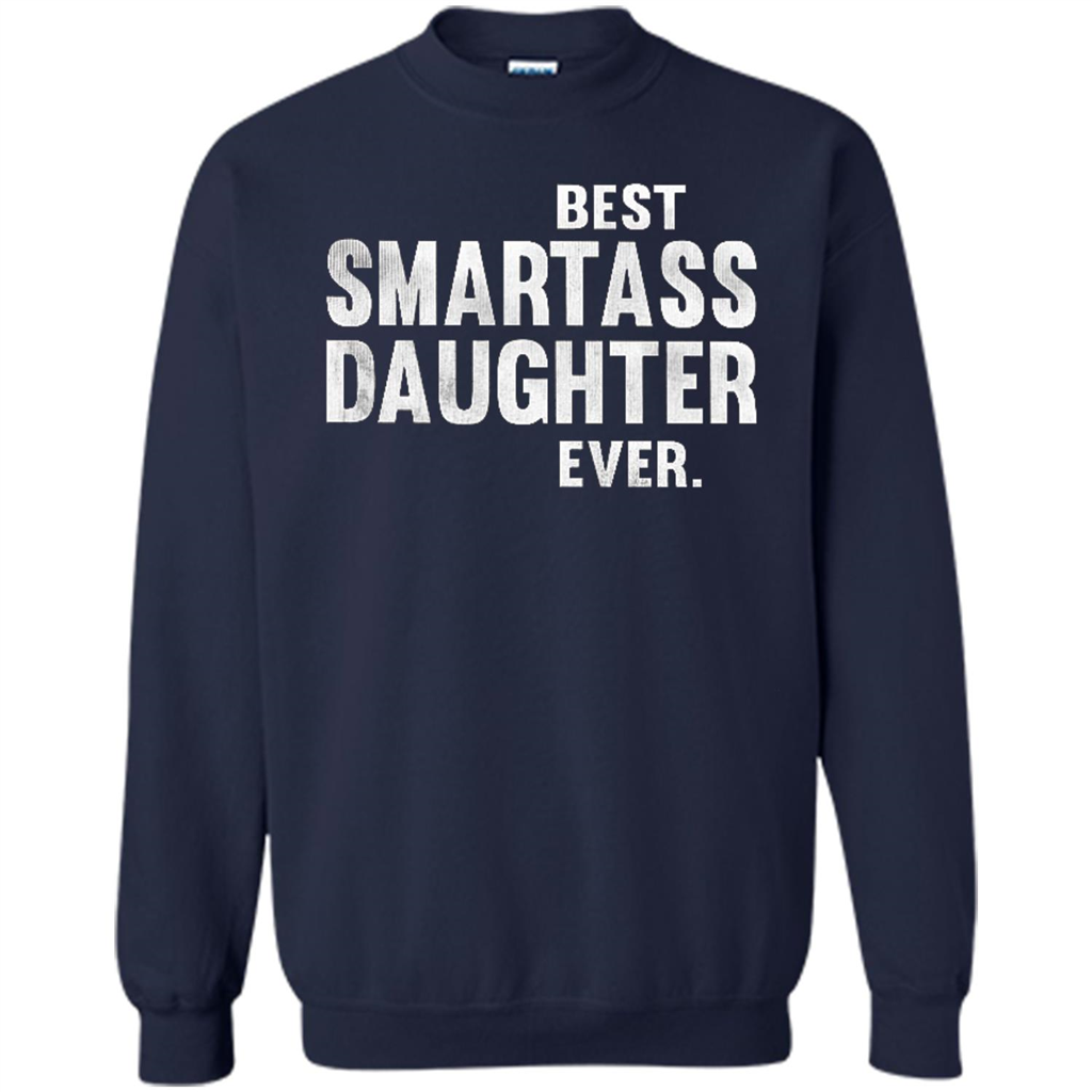 Funny Best Smartass Daughter Ever. T-shirts Navy