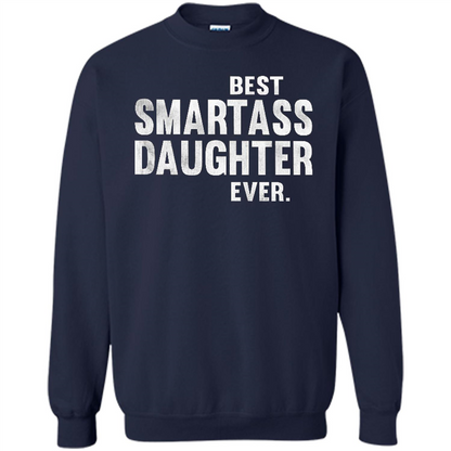 Funny Best Smartass Daughter Ever. T-shirts Navy