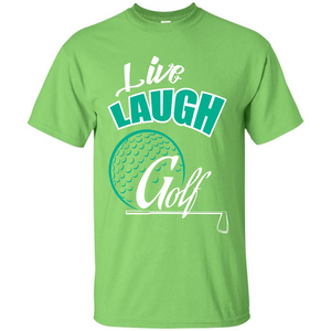 Goft T-shirt Live Laugh Golf