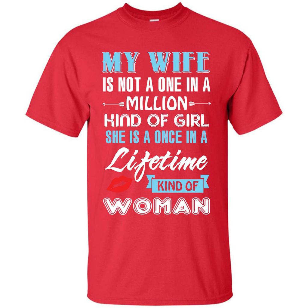 Husband T-shirt My Wife Is Not A One In A Million Kind Of Girl T-shirt Red