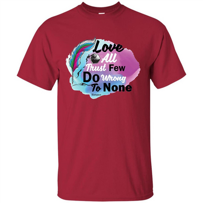 Love All Trust Few Do Wrong To None T-shirt Cardinal