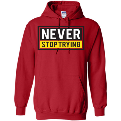 Motivational Quotes T-Shirt Never Stop Trying Red