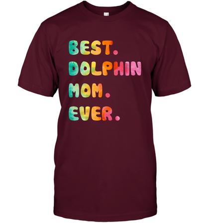 Best Dolphin Mom Ever Shirt T-Shirt T-Shirt Maroon