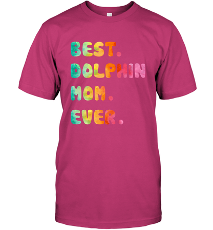 Best Dolphin Mom Ever Shirt T-Shirt T-Shirt Heliconia