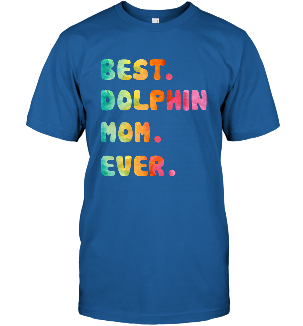 Best Dolphin Mom Ever Shirt T-Shirt T-Shirt Royal