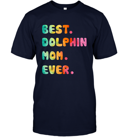 Best Dolphin Mom Ever Shirt T-Shirt T-Shirt Navy