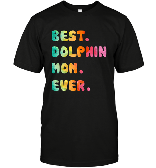 Best Dolphin Mom Ever Shirt T-Shirt T-Shirt Black