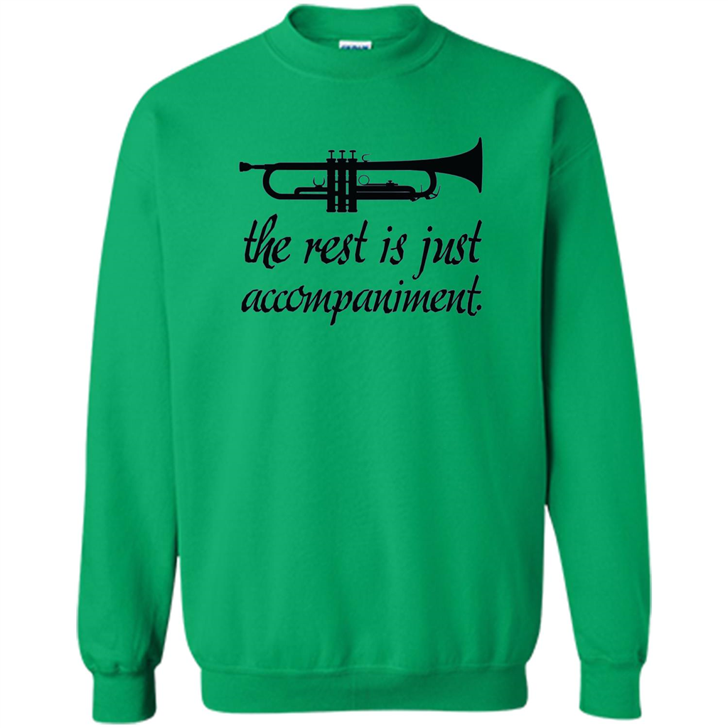 Funny Trumpet Music T-shirt The Rest Is Just Accompaniment