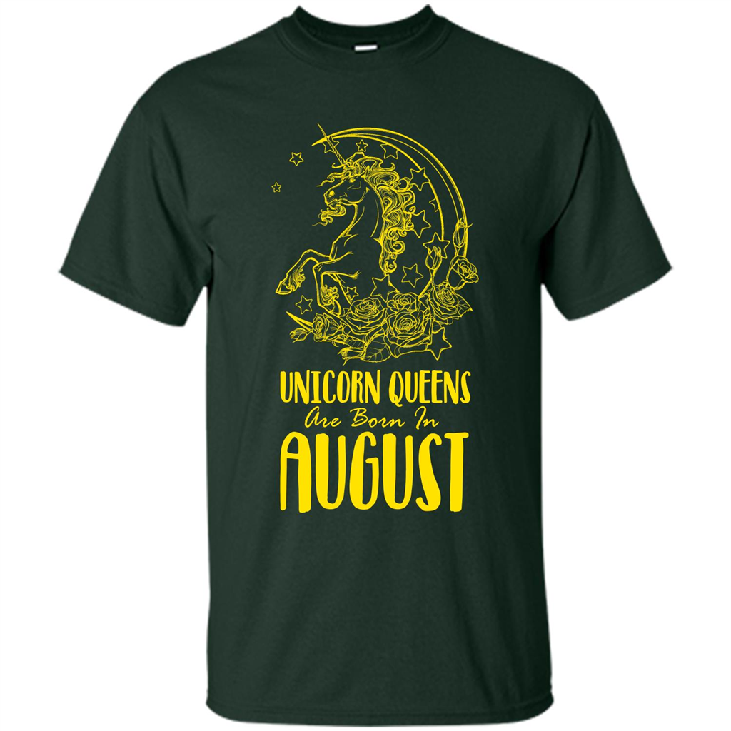 Augus Unicorn T-shirt Unicorn Queens Are Born In August Forest Green