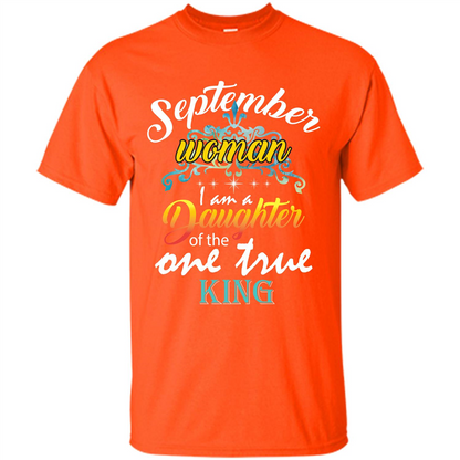 September Woman I Am A Daughter Of The One True King T-shirt Orange
