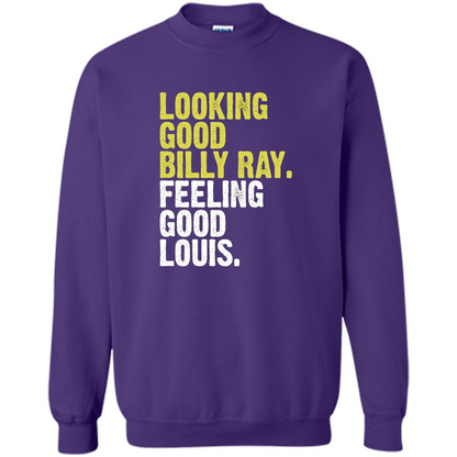 Looking Good Billy Ray Feeling Good Louis T-Shirt Orange