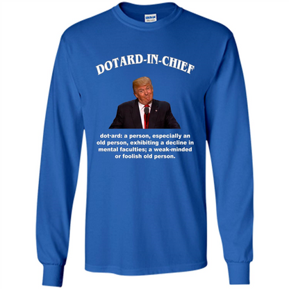 Funny American President T-shirt Dotard In Chief T-shirt Royal