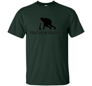 Don't Drink &amp; Draft Funny Fantasy Football Shirt For Men cool shirt