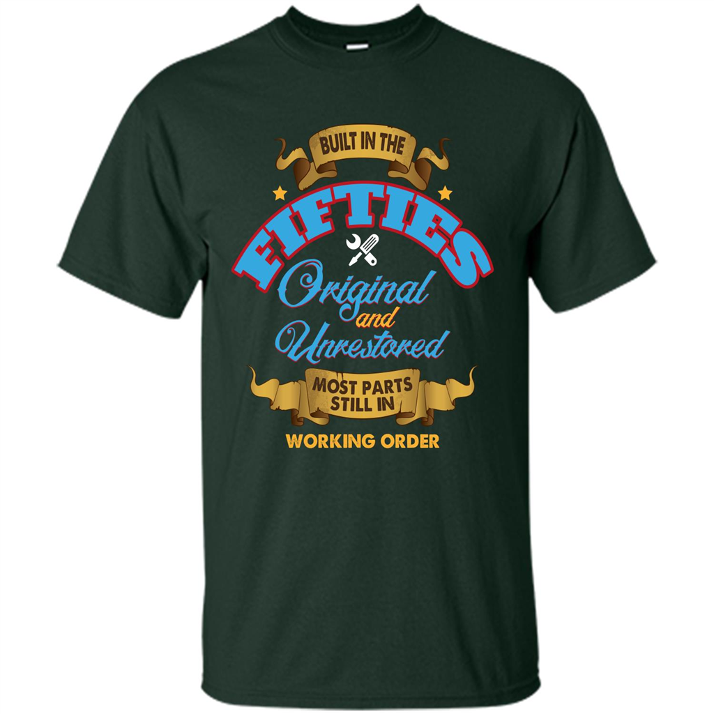 Built in 50s Original and Unrestored Most Parts Still In Working Order T-shirt Forest Green
