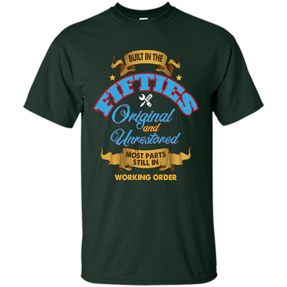 Built in 50s Original and Unrestored Most Parts Still In Working Order T-shirt Forest Green